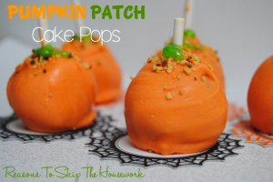 pumpkin patch cake pops {Reasons To Skip The Housework}