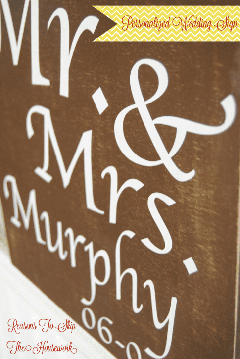 wedding sign {Reasons To Skip The Housework}