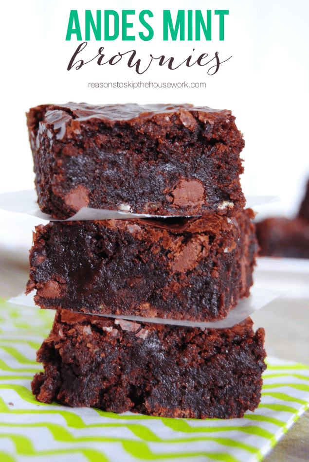 Andes Mint Brownies REASONS TO SKIP THE HOUSEWORK