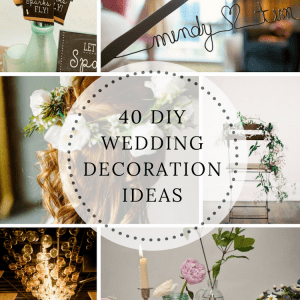 40 DIY Wedding Ideas