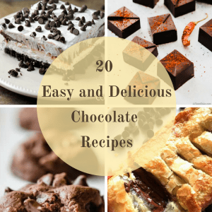 20 Easy and Delicious Chocolate Recipes