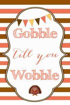Gobble Till You Wobble Printable – REASONS TO SKIP THE HOUSEWORK