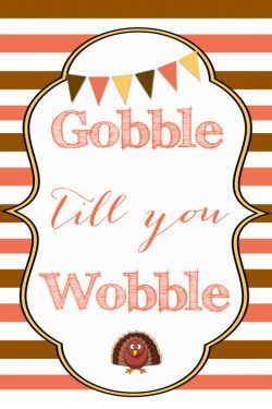 Gobble Till You Wobble Printable