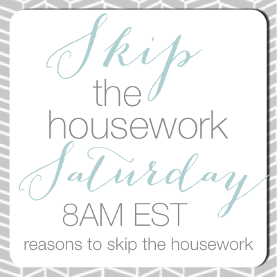 skip the housework saturday button