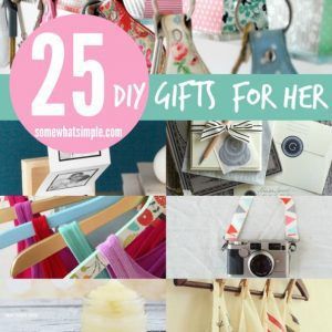 25 DIY Gifts for Her