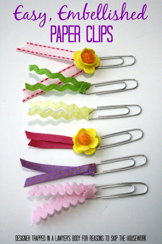 Easy embellished paper clips!  By Designer Trapped in a Lawyer's Body for Reasons to Skip the Housework.