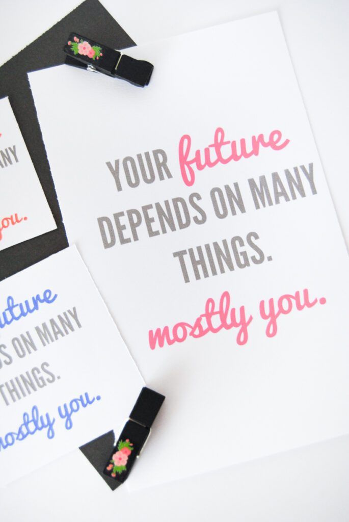 your future depends on many things printable