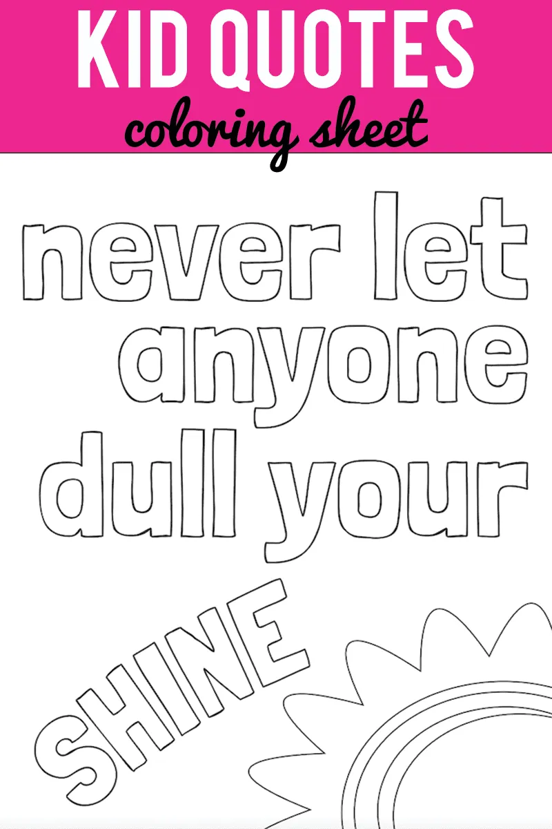 Dull Your Shine Printable 4 free inspirational quote colouring pages for tweens and teens