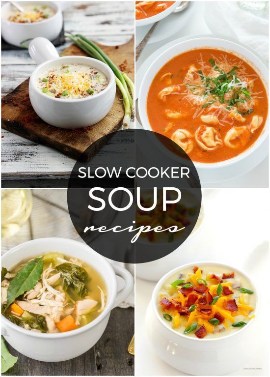 10 Simple Slow Cooker Soup Recipes – REASONS TO SKIP THE HOUSEWORK