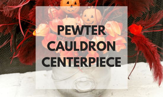 Cauldron Centerpiece that's simple to make and a spooky centerpiece for any gathering!