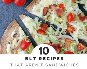 BLT Recipes that are a great take on the regular sandwich