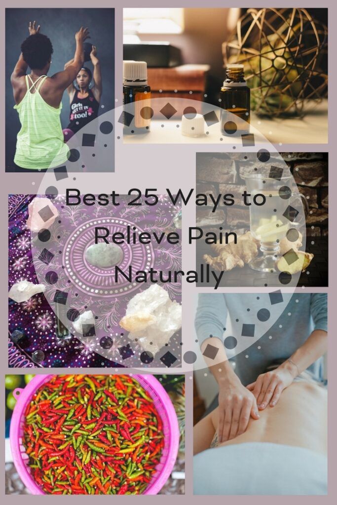 Best 25 Ways to Relieve Pain Naturally
