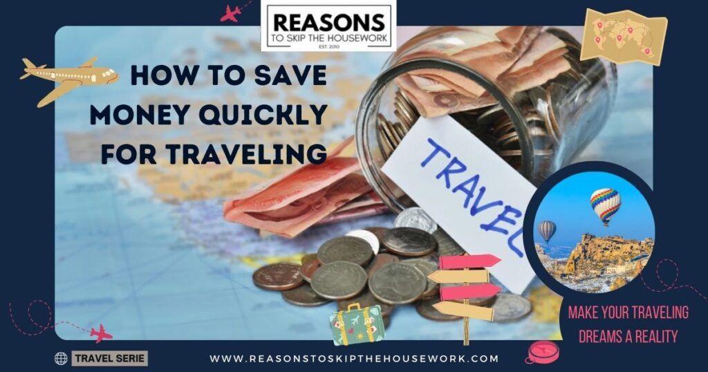 How to Save Money Quickly for Traveling