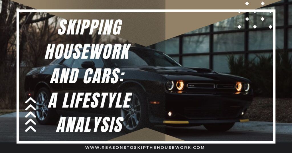 Skipping Housework and Cars: A Lifestyle Analysis