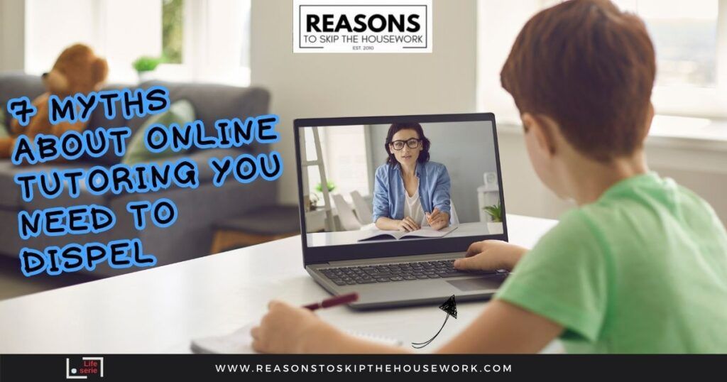 7 Myths About Online Tutoring You Need to Dispel