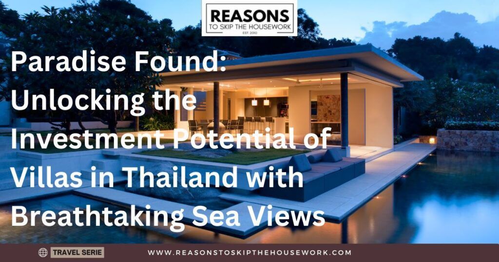 Unlocking the Investment Potential of Villas in Thailand