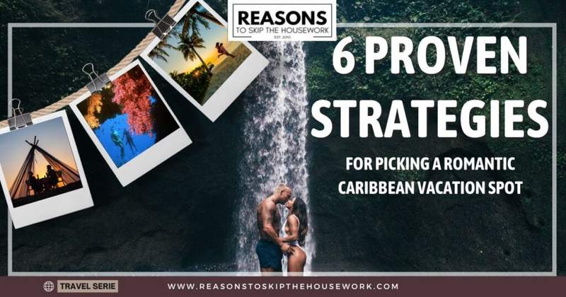 6 Proven Strategies for Picking a Romantic Caribbean Vacation Spot-fb