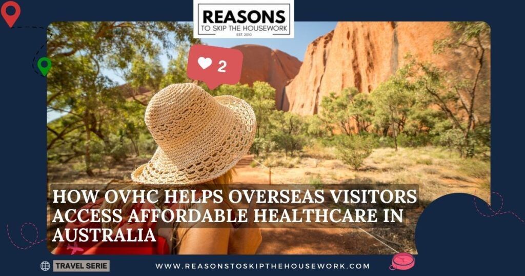 How OVHC Helps Overseas Visitors Access Affordable Healthcare in Australia