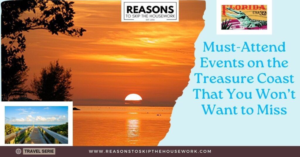 Must-Attend Events on the Treasure Coast That You Won’t Want to Miss