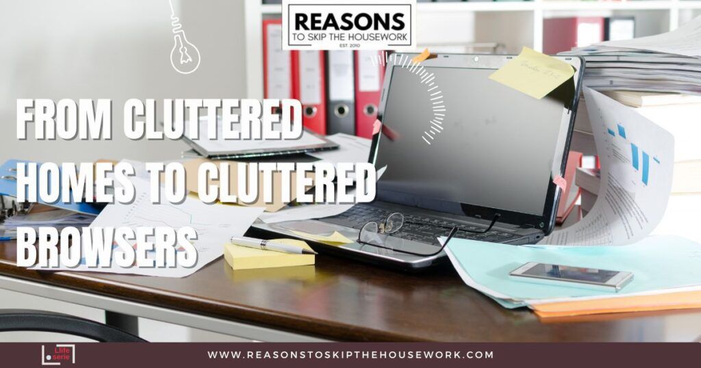 From Cluttered Homes to Cluttered Browsers