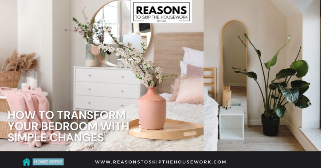 How to Transform Your Bedroom with Simple Changes
