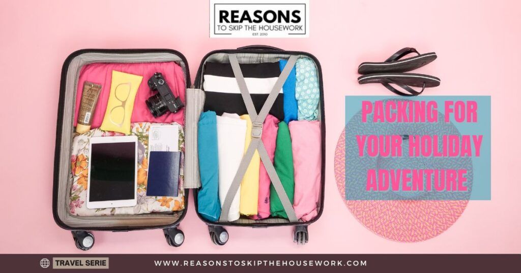 Packing for Your Holiday Adventure