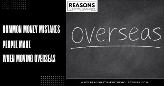 Common Money Mistakes People Make When Moving Overseas