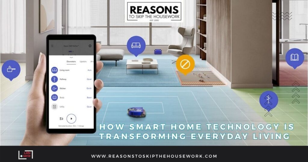 How Smart Home Technology Is Transforming Everyday Living – REASONS TO ...