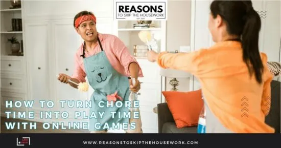 How to Turn Chore Time Into Play Time With Online Games