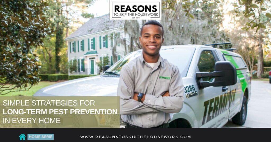 Simple Strategies for Long-Term Pest Prevention in Every Home