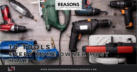 10 Tools Every Home Owner Must Have