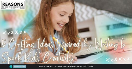 5 Crafting Ideas Inspired by Writing to Spark Kids Creativity