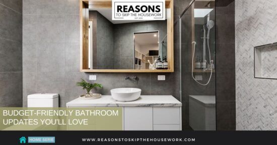 Budget-Friendly Bathroom Updates You’ll Love