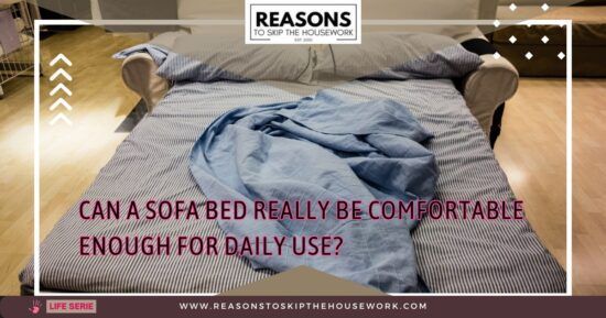 Can A Sofa Bed Really Be Comfortable Enough For Daily Use?