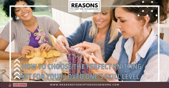 How to Choose the Perfect Knitting Kit for Your Loved One’s Skill Level