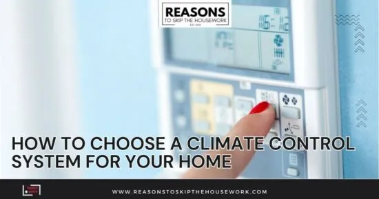 Choosing a Climate Control System for Your Home