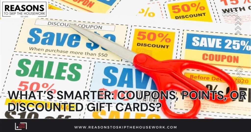 What’s Smarter- Coupons, Points, or Discounted Gift Cards?