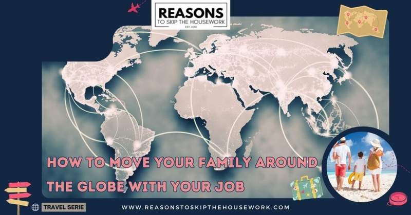 How to Move Your Family Around the Globe with Your Job