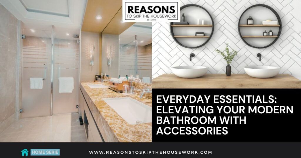 Everyday Essentials- Elevating Your Modern Bathroom with Accessories