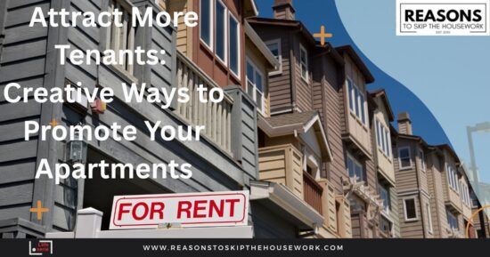 Attract More Tenants: Creative Ways to Promote Your Apartments